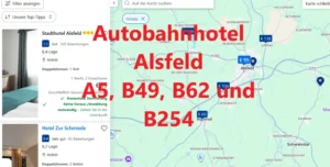 Finden Sie ein Autobahnhotel an der A5, B49, B62 und B254, in der Nähe von Alsfeld, auf der Hotelkarte über Google Maps